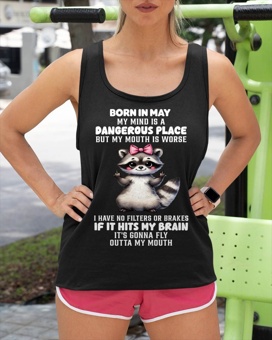 MAY RACCOON SHIRT, MY MIND IS A DANGEROUS PLACE - SNOW05 (SKU2603-60-05)