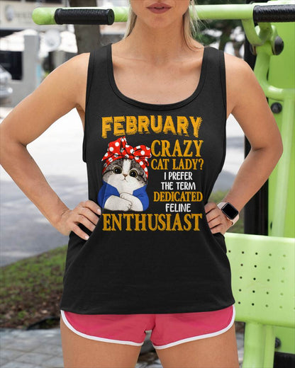 FEBRUARY SHIRT, I PREFER THE TERM DEDICATED FELINE ENTHUSIAST - SNOW02 (SKU2607-315-02)