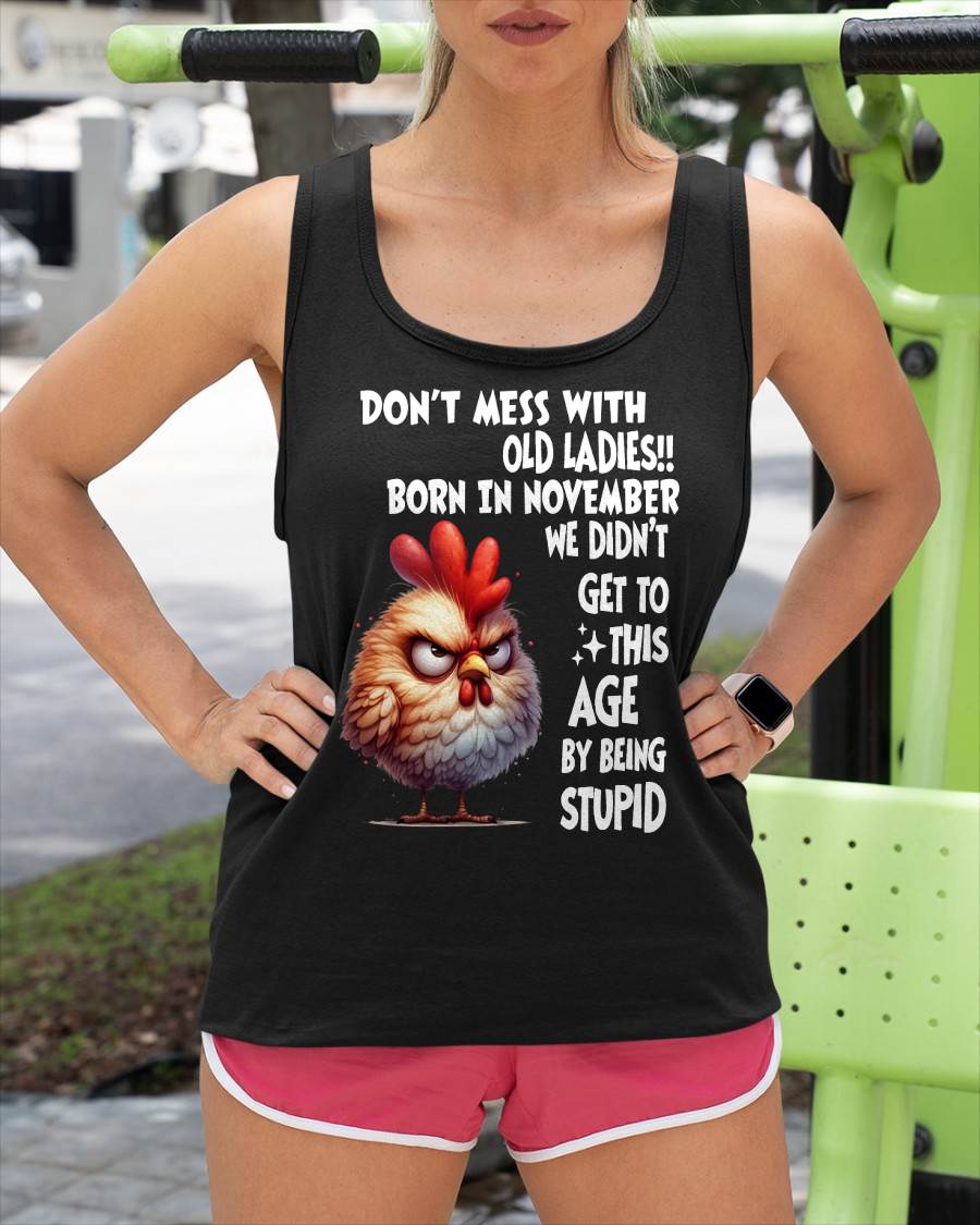 NOVEMBER SHIRT, DON’T MESS WITH OLD LADIES - SNOW11 (SKU2603-133-11)