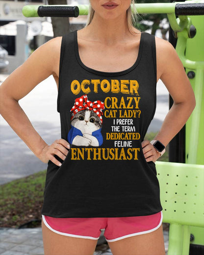 OCTOBER SHIRT, I PREFER THE TERM DEDICATED FELINE ENTHUSIAST - SNOW10 (SKU2607-315-10)