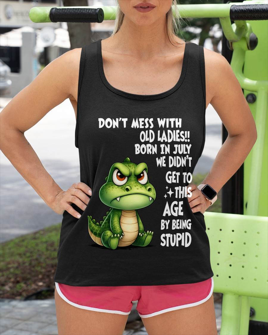 JULY SHIRT, DON'T MESS WITH OLD LADIES - SNOW07 (SKU2604-200-07)