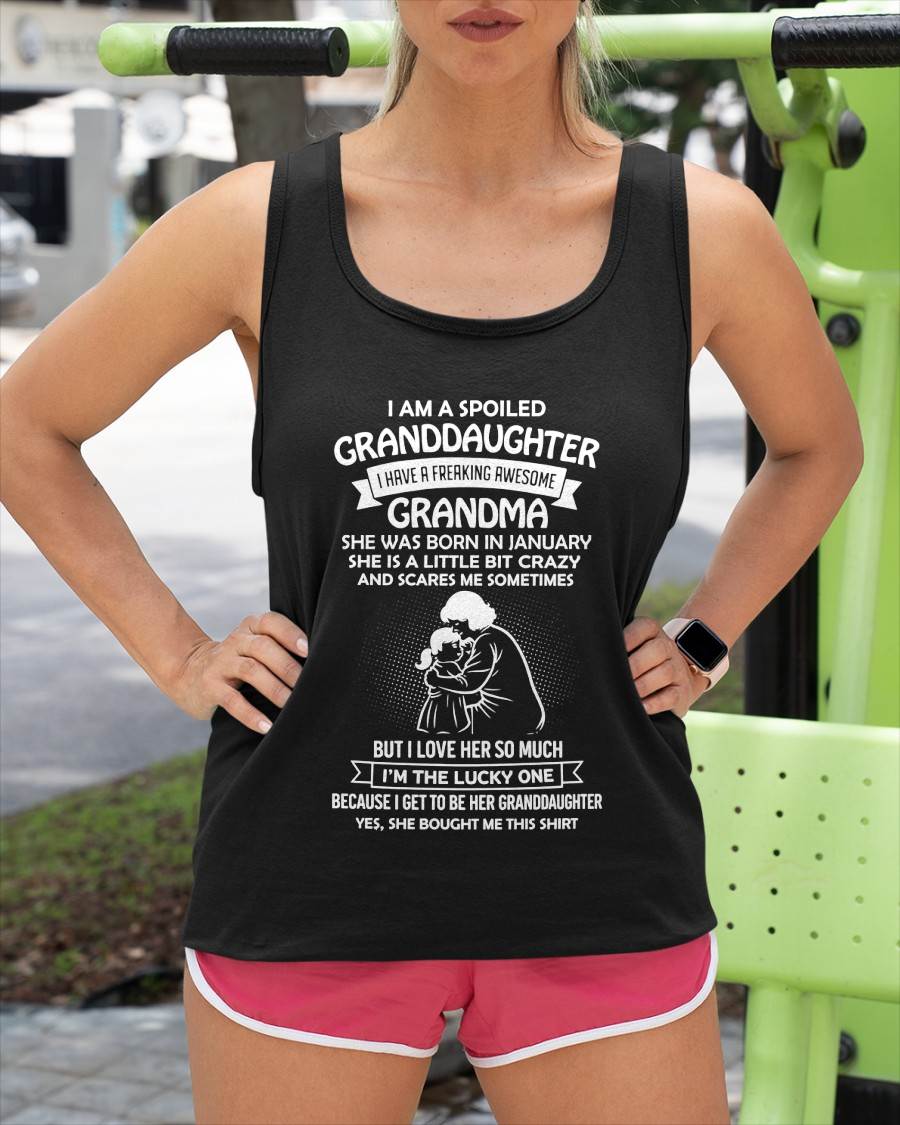 JANUARY, I HAVE A FREAKING AWESOME GRANDMA - GIFT T SHIRT FROM GRANDMA TO GRANDDAUGHTER - SNOW01 (SKU2604-215-01)