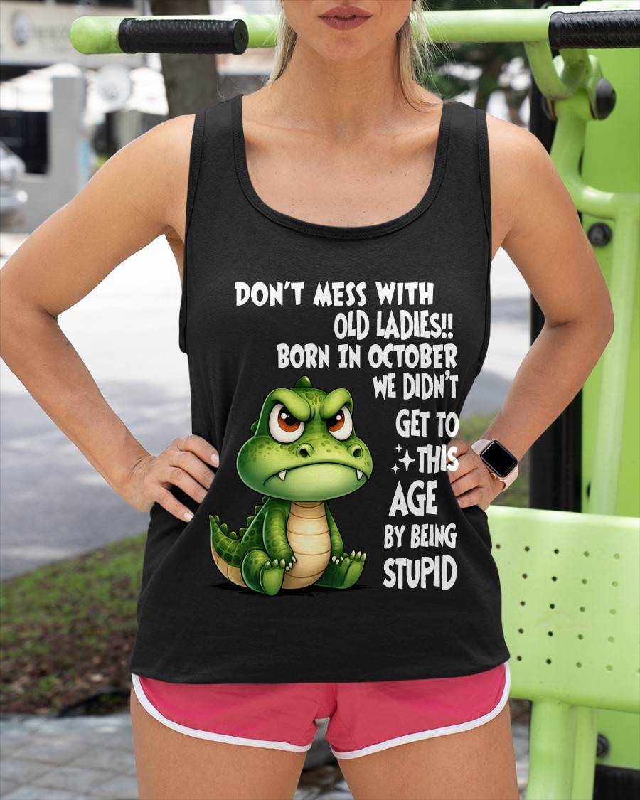 OCTOBER SHIRT, DON'T MESS WITH OLD LADIES - SNOW10 (SKU2604-200-10)