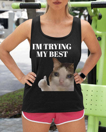 I'm Trying My Best Funny Crying Cat Meme for Men Women Kids T-Shirt