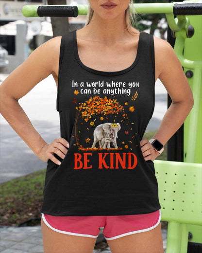 In A World Where You Can Be Anything Be Kind Cute Elephant T-Shirt