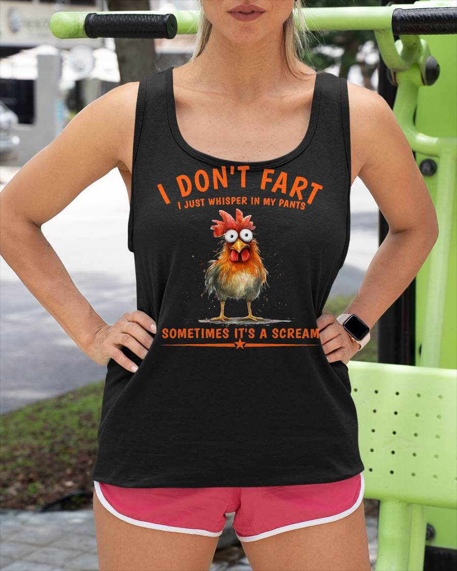 I Don't Fart I Just Whisper in My Pants Chicken Humor T-Shirt