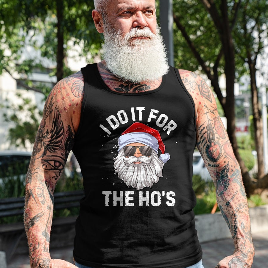 I Do It For The Ho's Funny Inappropriate Christmas Men Short Sleeve Santa T-Shirt - Christmas Unisex T-Shirt/Hoodie/Sweatshirt - SNOW00