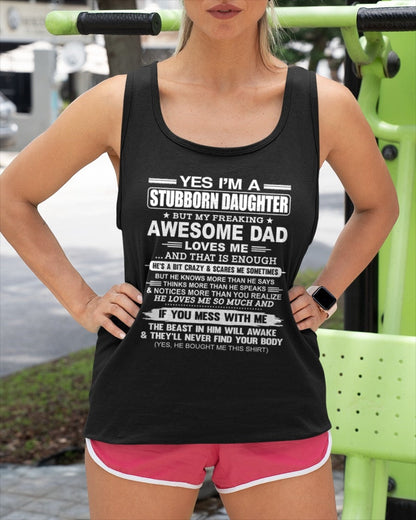 Yes I’m A Stubborn Daughter T-Shirt – Birthday Gift From Dad / Man - SNOW00 (SKU11-34-00)