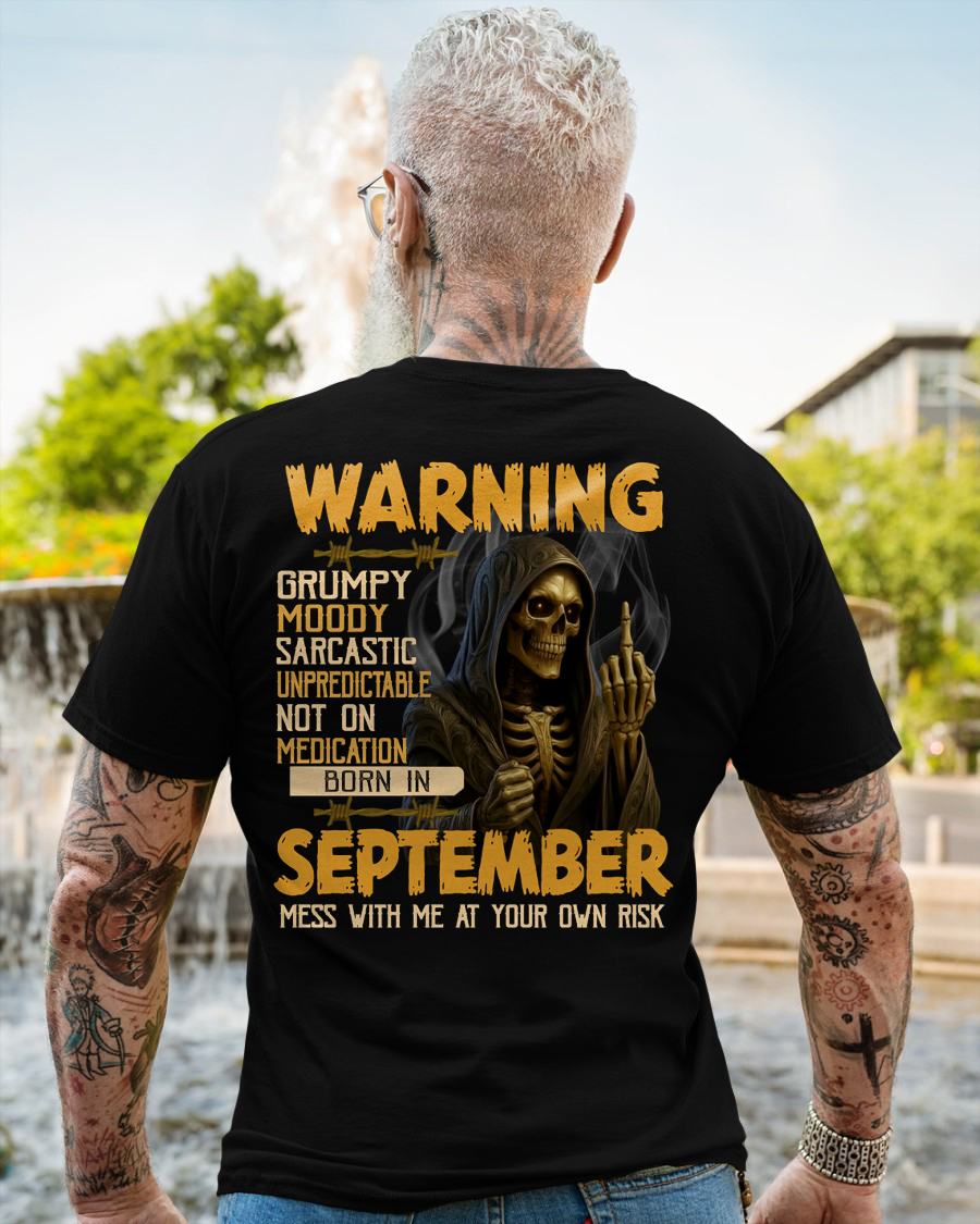 SEPTEMBER - WARNING GRUMPY MOODY - BIRTHDAY T-SHIRT FOR MEN - SNOW09 (SKU26T-01-07-09)
