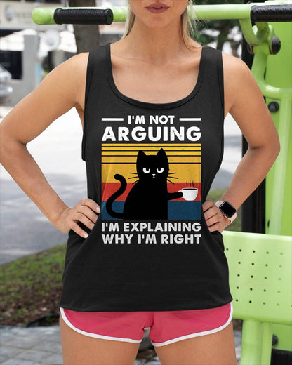 I'm Not Arguing I'm Just Explaining Why I'm Right Funny Cat T-Shirt