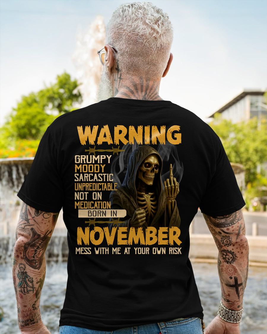 NOVEMBER - WARNING GRUMPY MOODY - BIRTHDAY T-SHIRT FOR MEN - SNOW11 (SKU26T-01-07-11)