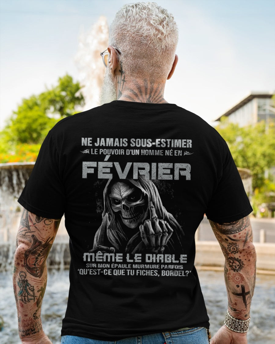 NE JAMAIS SOUS-ESTIMER LE POUVOIR D'UN HOMME NÉ EN FÉVRIER Fr02 male (SKU08-61-02)