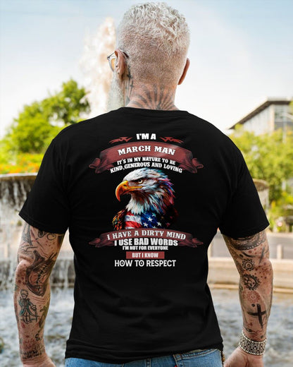 MARCH - KNOW HOW TO RESPECT - BIRTHDAY T-SHIRT FOR MEN - SNOW03 (SKU12-311-03)