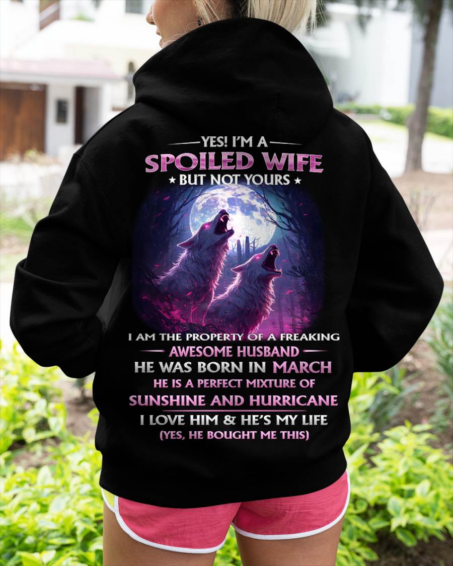 MARCH - YES! I'M A SPOILED WIFE - Gift for Wife From Husband T-SHIRT - SNOW03 (SKU26T-0182-03)