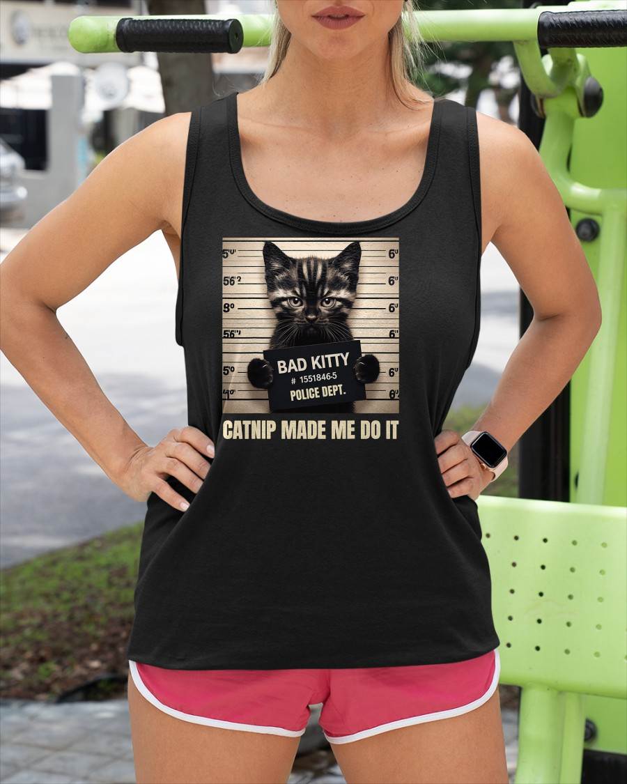 Catnip Made Me Do It Mugshot for Cat Lover Cat Mom Cat Dad T-Shirt