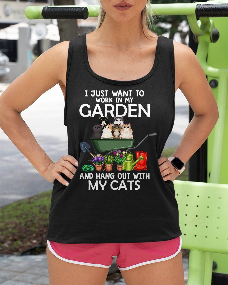 I Just Want to Work in My Garden and Hang Out with My Cats T-Shirt