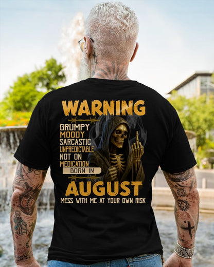 AUGUST - WARNING GRUMPY MOODY - BIRTHDAY T-SHIRT FOR MEN - SNOW08 (SKU26T-01-07-08)