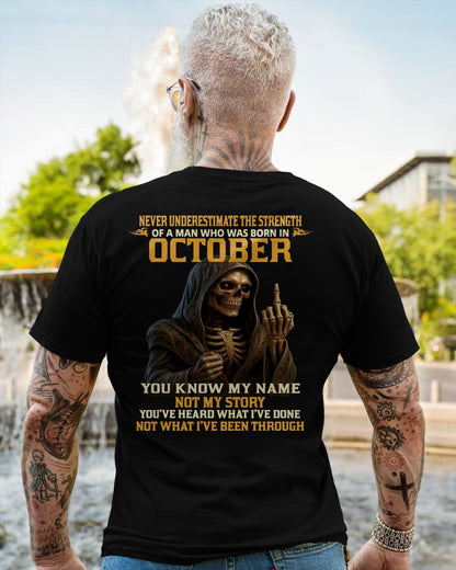 OCTOBER - NEVER UNDERESTIMATE - BIRTHDAY T-SHIRT FOR MEN - SNOW10 (SKU26T-01-06-10)