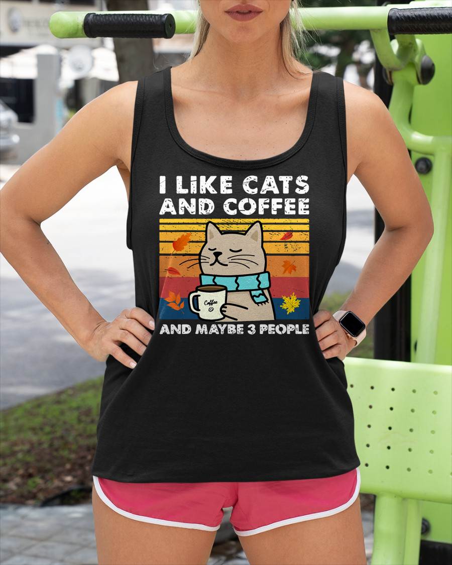 I Like Cats and Coffee and Maybe 3 People, Cats Lover Women T-Shirt