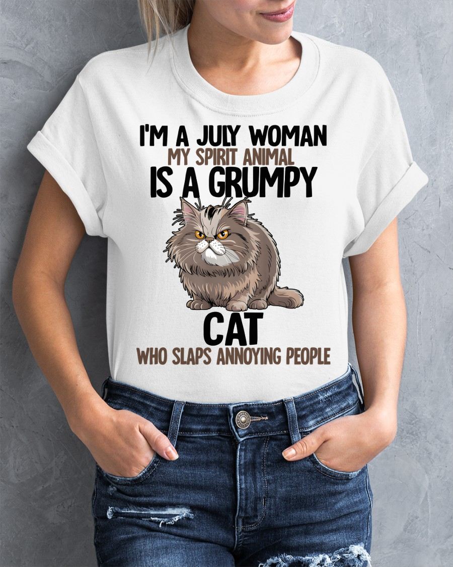 JULY - MY SPIRIT ANIMAL IS A GRUMPY CAT - BIRTHDAY SHIRT FOR WOMEN - SNOW07 (SKU12-278-07)