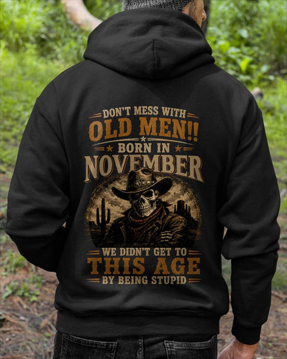 NOVEMBER SHIRT, WE DON'T GET TO THIS AGE BY BEING STUPID - SNOW MALE11 (SKU2607-233-11)