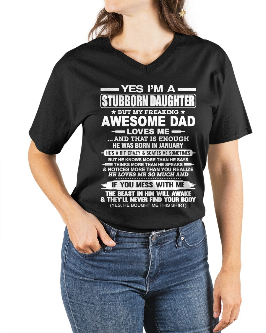Yes I’m A Stubborn Daughter T-Shirt – Birthday Gift From January Dad / Man - SNOW01 (SKU11-34-01)