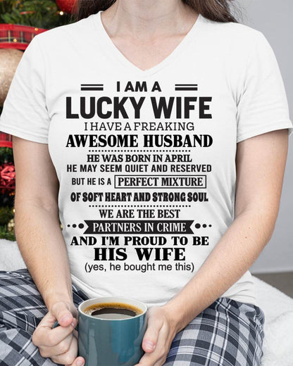 APRIL, I HAVE A FREAKING AWESOME HUSBAND – Gift T Shirt From Husband For Wife – SNOW FEMALE04 (SKU26T-01302-04)