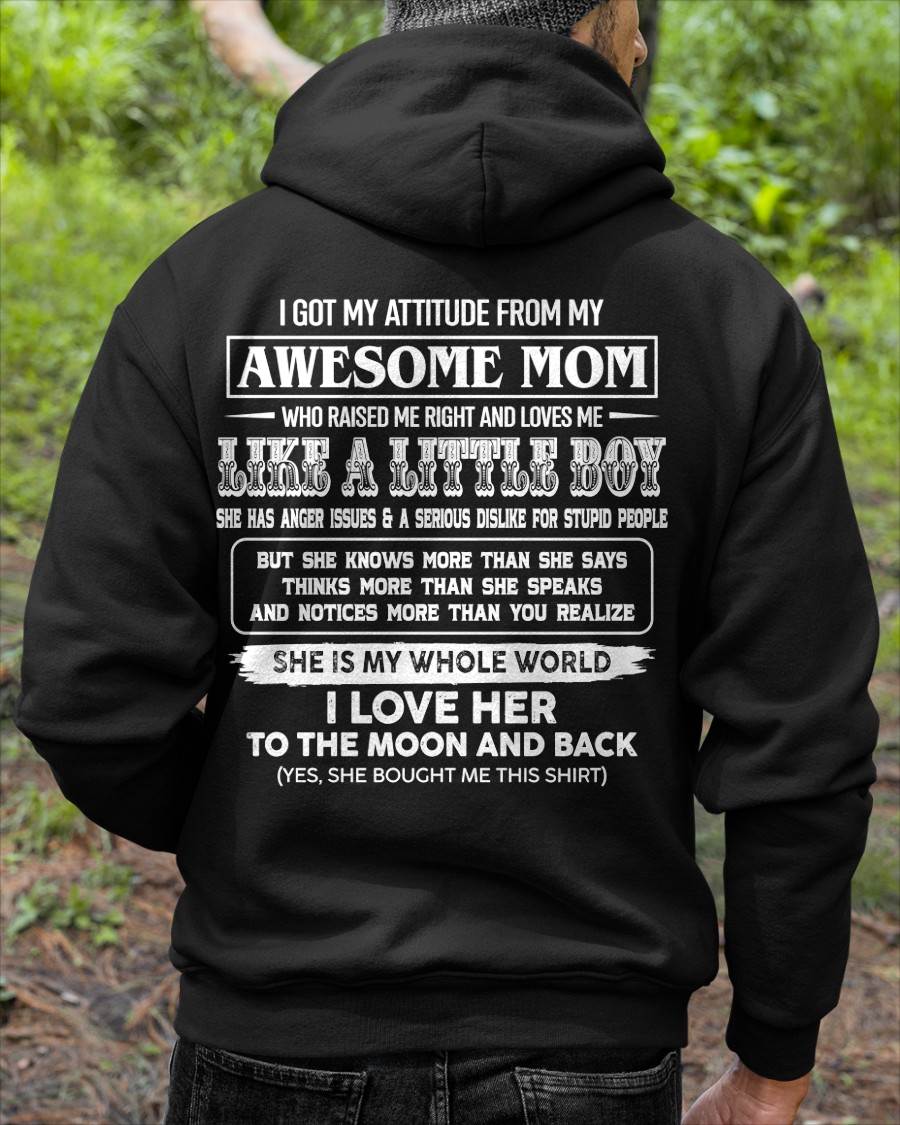 I GOT MY ATTITUDE FROM MY AWESOME MOM - GIFT T SHIRT FROM MOM FOR SON - SNOW00 (SKU2605-32-00)