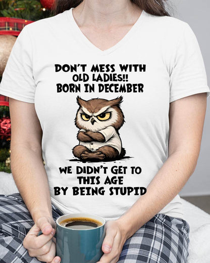DECEMBER SHIRT, DON’T MESS WITH OLD LADIES - SNOW12 (SKU2603-40-12)