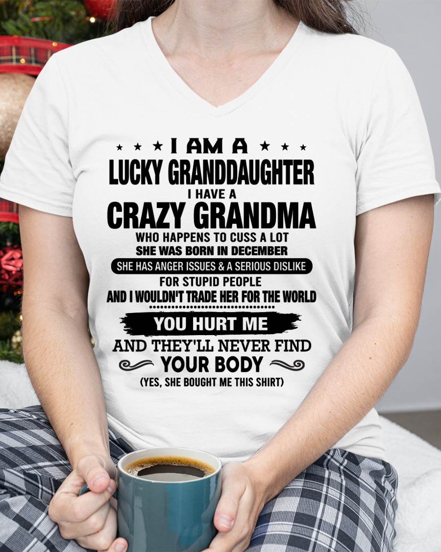 DECEMBER. I AM A LUCKY GRANDDAUGHTER, GIFT SHIRT FROM GRANDMA FOR GRANDDAUGHTER- SNOW12 (SKU2607-108-12)