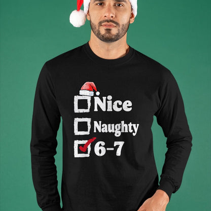 Nice Naughty 6 7 Meme 67 Christmas Six Seven Xmas Boys Kids T-Shirt - Christmas Unisex T-Shirt/Hoodie/Sweatshirt - SNOW00