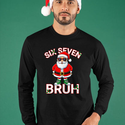 Funny 67 Six Seven Christmas Bruh Santa T-Shirt - Christmas Unisex T-Shirt/Hoodie/Sweatshirt - SNOW00 (SKU-T-CHRISTMAS-1911A)