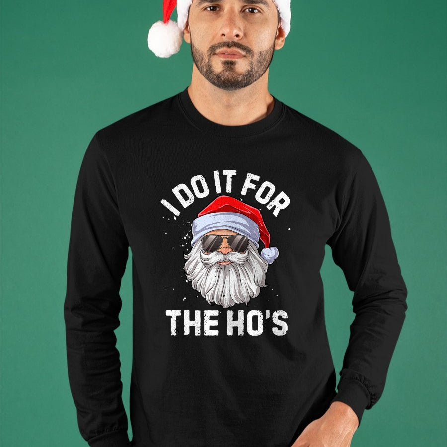I Do It For The Ho's Funny Inappropriate Christmas Men Short Sleeve Santa T-Shirt - Christmas Unisex T-Shirt/Hoodie/Sweatshirt - SNOW00