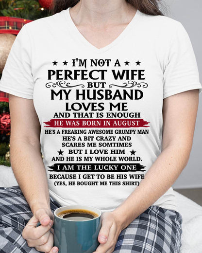 AUGUST, MY HUSBAND LOVES ME AND THAT IS ENOUGH-GIFT T SHIRT FROM HUSBAND TO WIFE – SNOW FEMALE08 (SKU26T-01168-08)