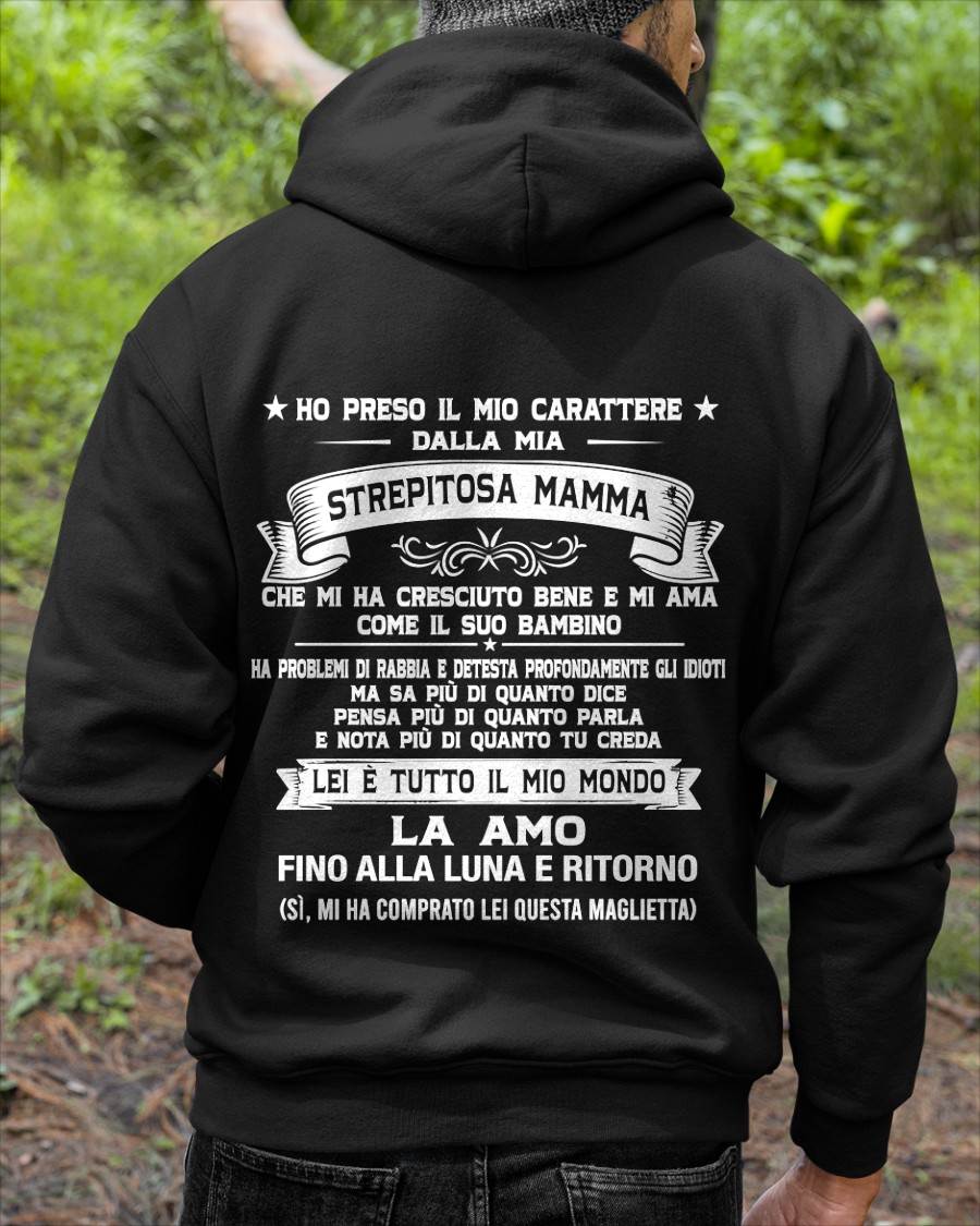 HO PRESO IL MIO CARATTERE DALLA MIA STREPITOSA MAMMA - GIFT SHIRT FROM MOM FOR SON - SNOW GER00 (SKU2606-138-00)