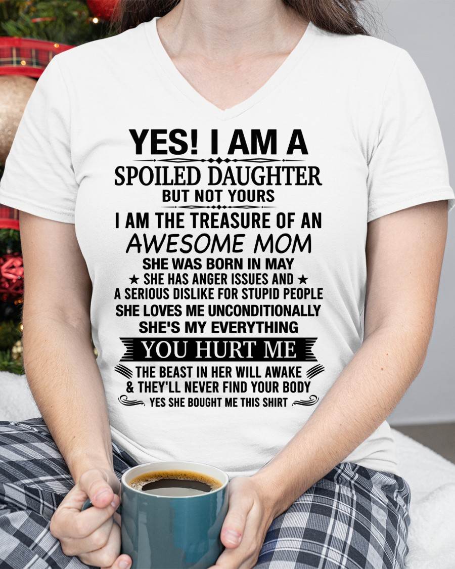 MAY, I AM THE TREASURE OF AN AWESOME MOM - GIFT T SHIRT FROM MOM FOR DAUGHTER - SNOW05 (SKU2604-18-05)