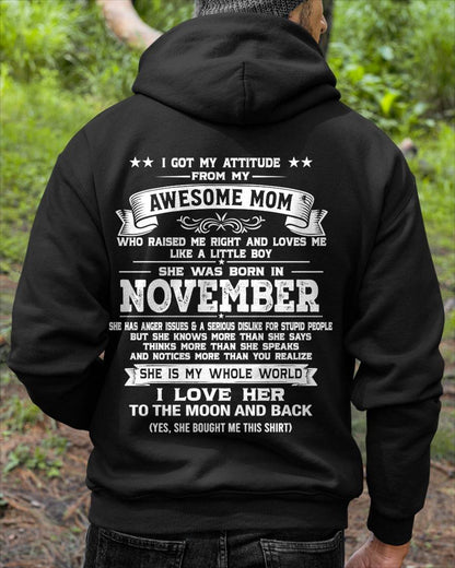 NOVEMBER, I GOT MY ATTITUDE FROM MY AWESOME MOM - GIFT T SHIRT FROM MOM FOR SON - SNOW11 (SKU2605-34-11)
