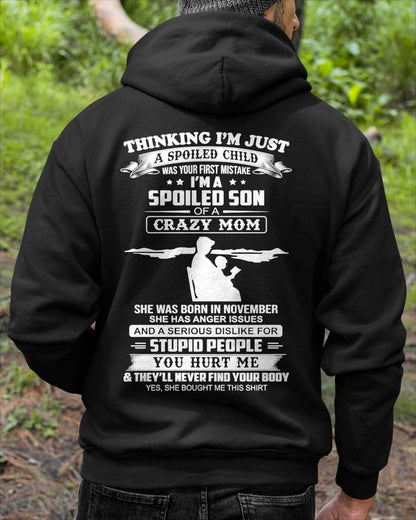 NOVEMBER, I’M A SPOILED SON OF A CRAZY MOM - GIFT T SHIRT FROM MOM TO SON - SNOW11 (SKU2603-337-11)