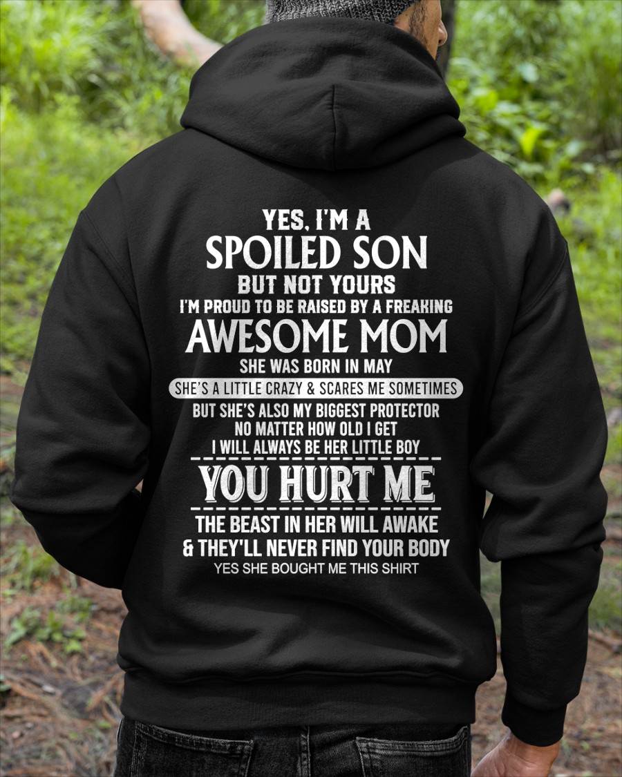 MAY, YES, I’M A SPOILED SON BUT NOT YOURS - GIFT SHIRT FROM MOM FOR SON - SNOW05 (SKU2603-264-05)