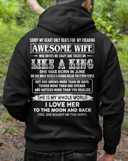 June - SORRY MY HEART ONLY BEATS FOR MY FREAKING AWESOME WIFE T-Shirt - Gift From wife - SNOW06 (SKU26T-01119-06)