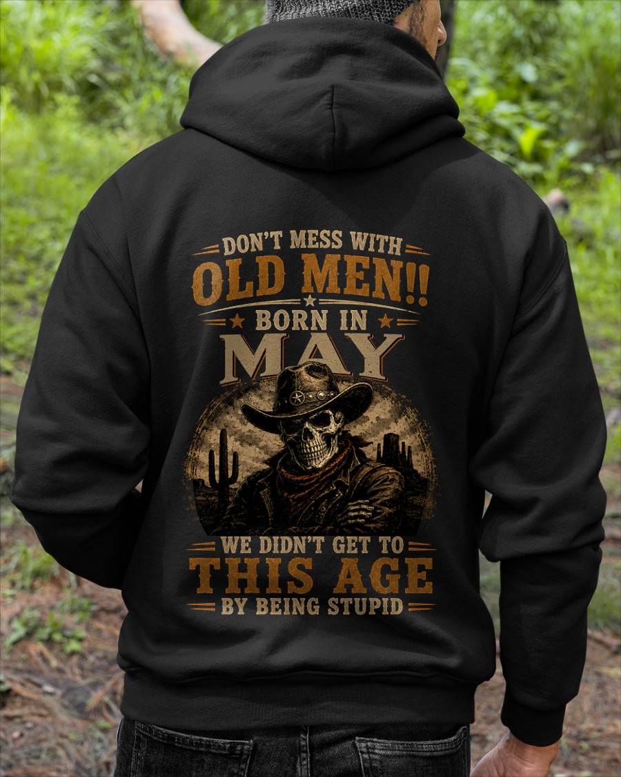 MAY SHIRT, WE DON'T GET TO THIS AGE BY BEING STUPID - SNOW MALE05 (SKU2607-233-05)