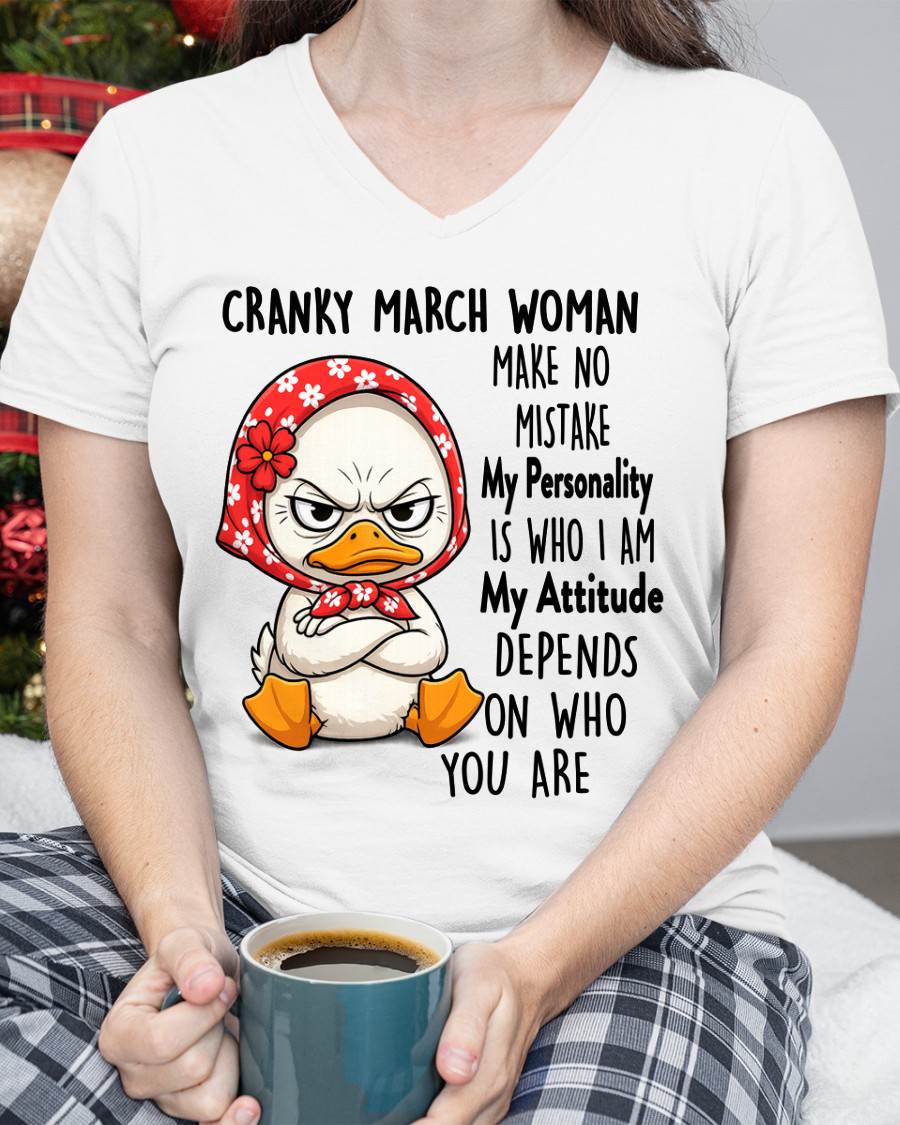 MARCH SHIRT, MY PERSONALITY IS WHO I AM - SNOW03 (SKU2605-266-03)