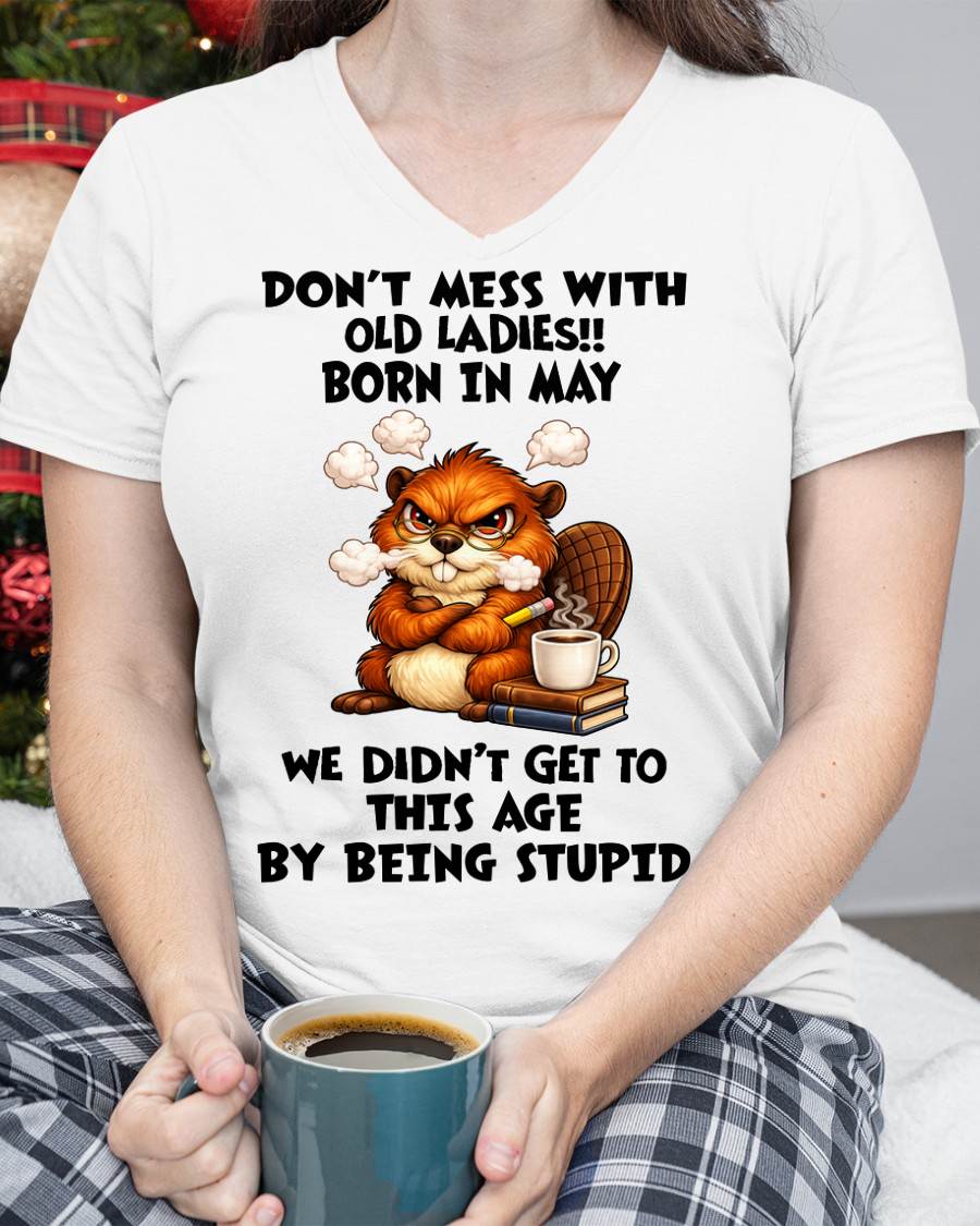MAY SHIRT, DON'T MESS WITH OLD LADIES - SNOW05 (SKU2604-218-05)