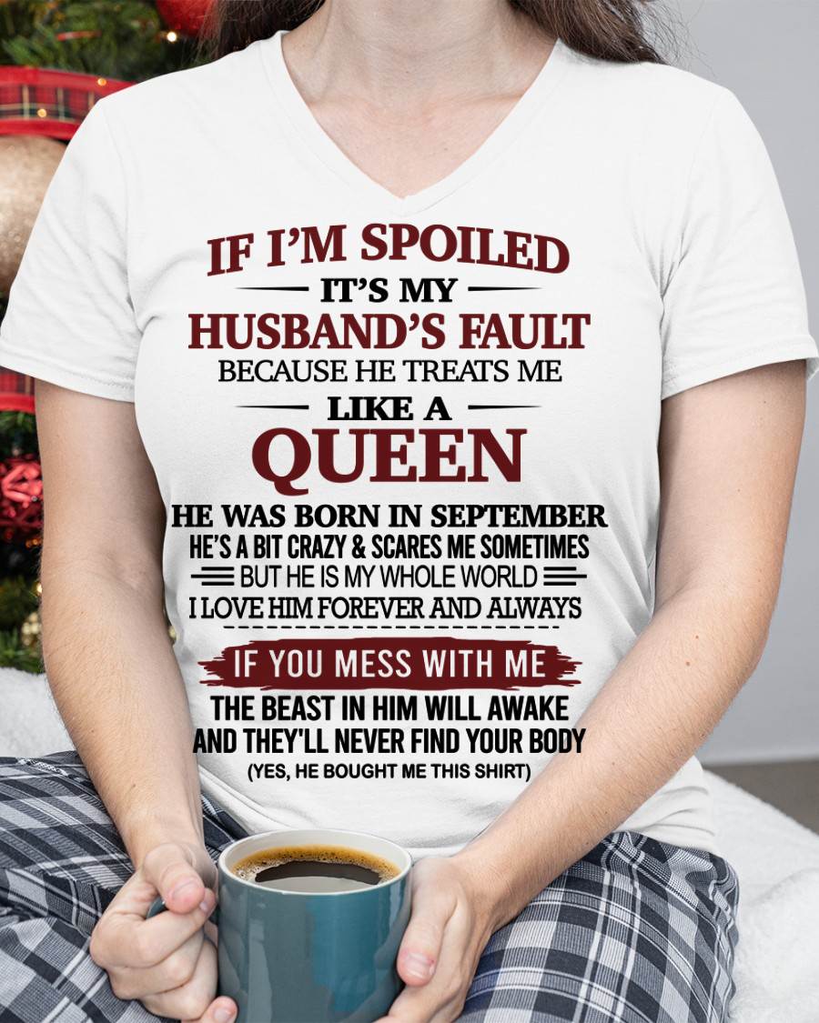 SEPTEMBER, IF I’M SPOILED IT’S MY HUSBAND’S FAULT – SNOW FEMALE09 (SKU26T-01-37-09)