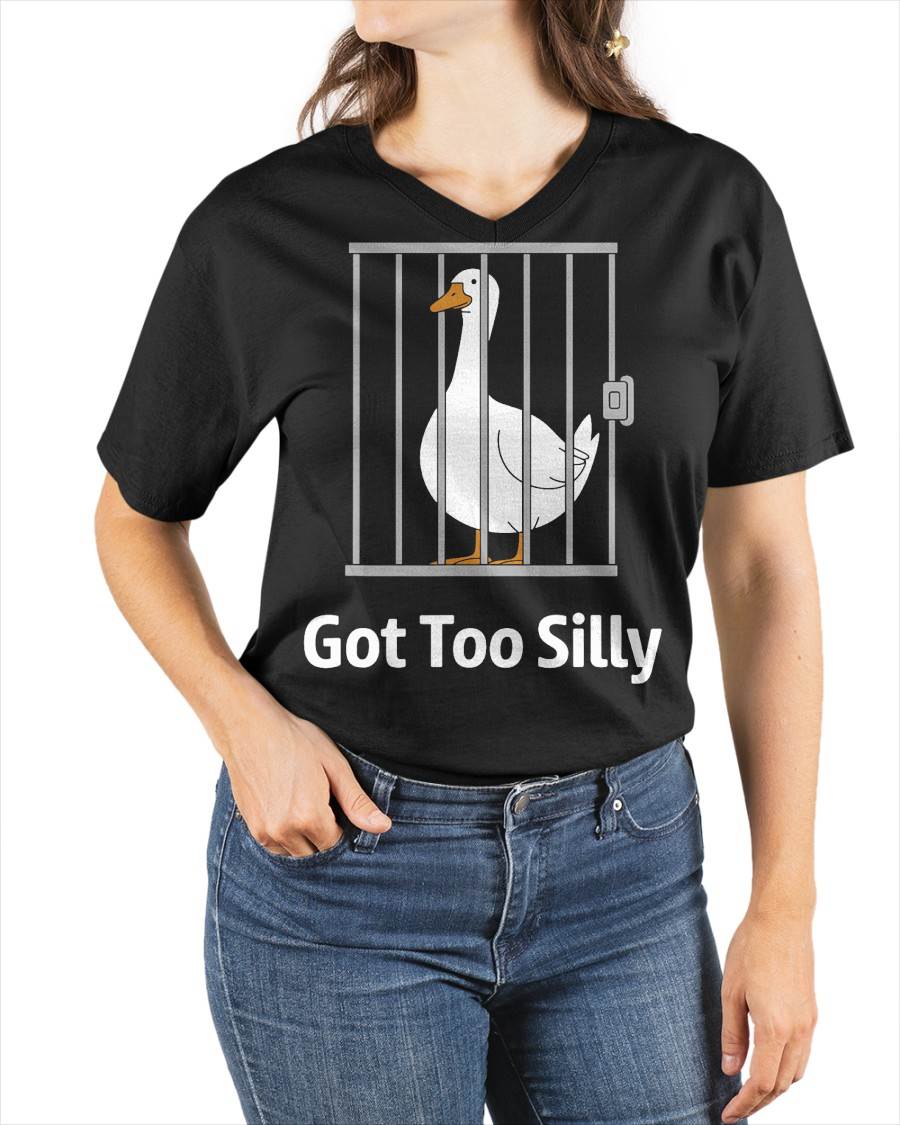 Got Too Silly Funny Goose Pun Humor Shirt for Animal Lovers T-Shirt
