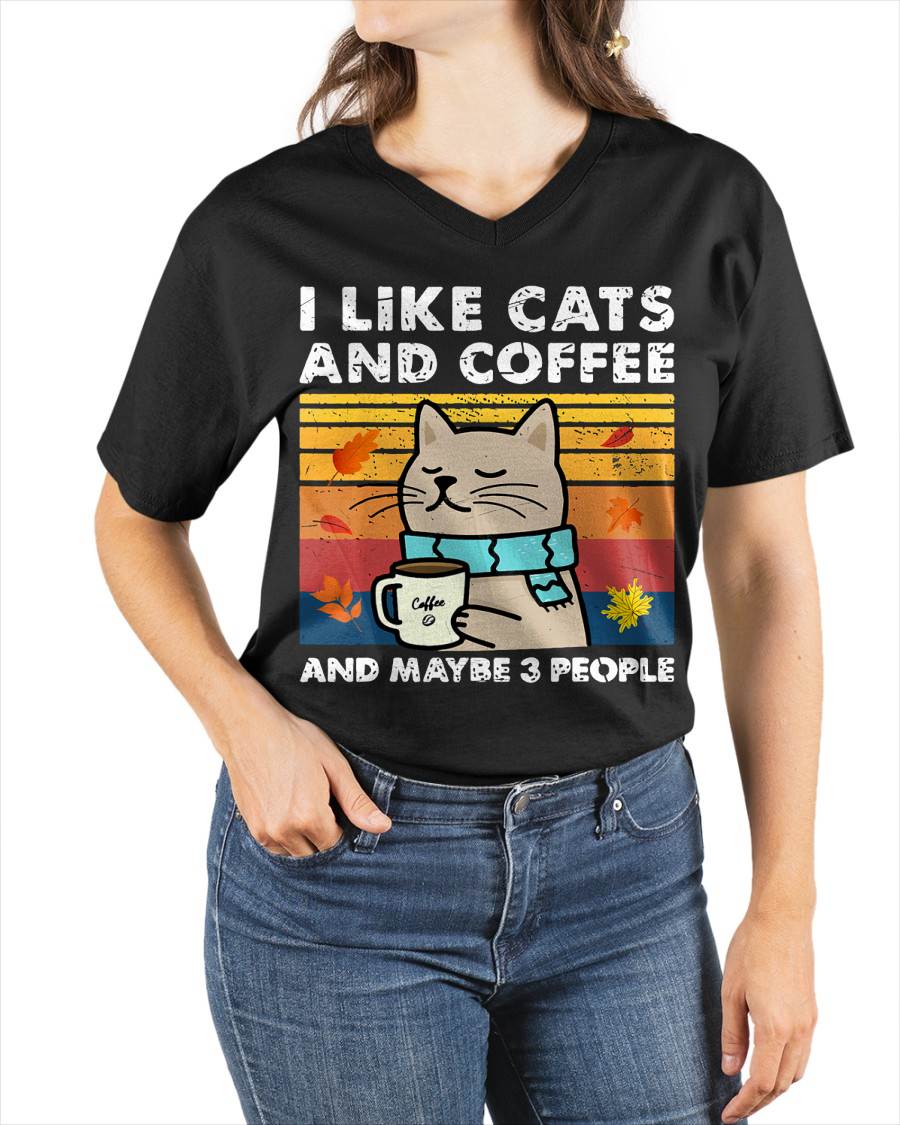 I Like Cats and Coffee and Maybe 3 People, Cats Lover Women T-Shirt