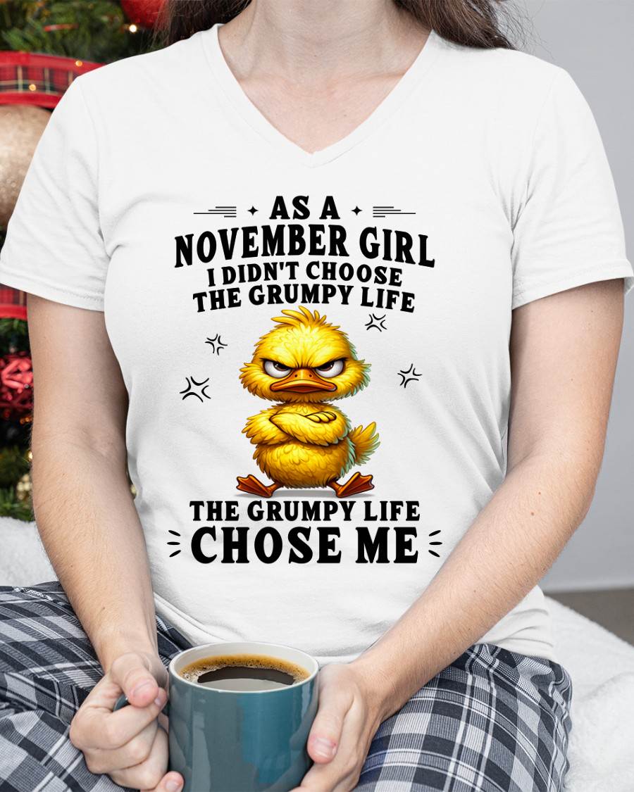 NOVEMBER SHIRT THE GRUMPY LIFE CHOSE ME - SNOW11 (SKU2605-72-11)