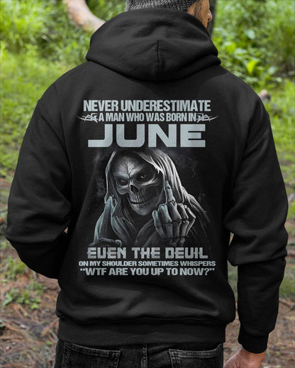 JUNE, NEVER UNDERESTIMATE A MAN WHO WAS BORN IN JUNE-SNOW MALE06 (SKU08-05-06)