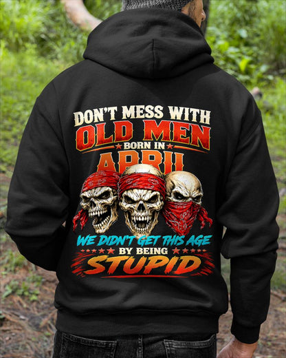 APRIL SHIRT, WE DON'T GET TO THIS AGE BY BEING STUPID - SNOW MALE04 (SKU2608-173-04)