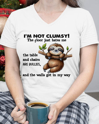 Sloth I'm Not Clumsy The Floor Just Hates Me The Table T-Shirt